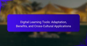 Digital Learning Tools: Adaptation, Benefits, and Cross-Cultural Applications