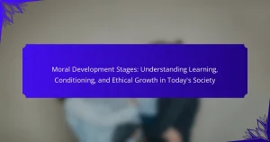 Moral Development Stages: Understanding Learning, Conditioning, and Ethical Growth in Today’s Society