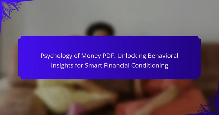 Psychology of Money PDF: Unlocking Behavioral Insights for Smart Financial Conditioning