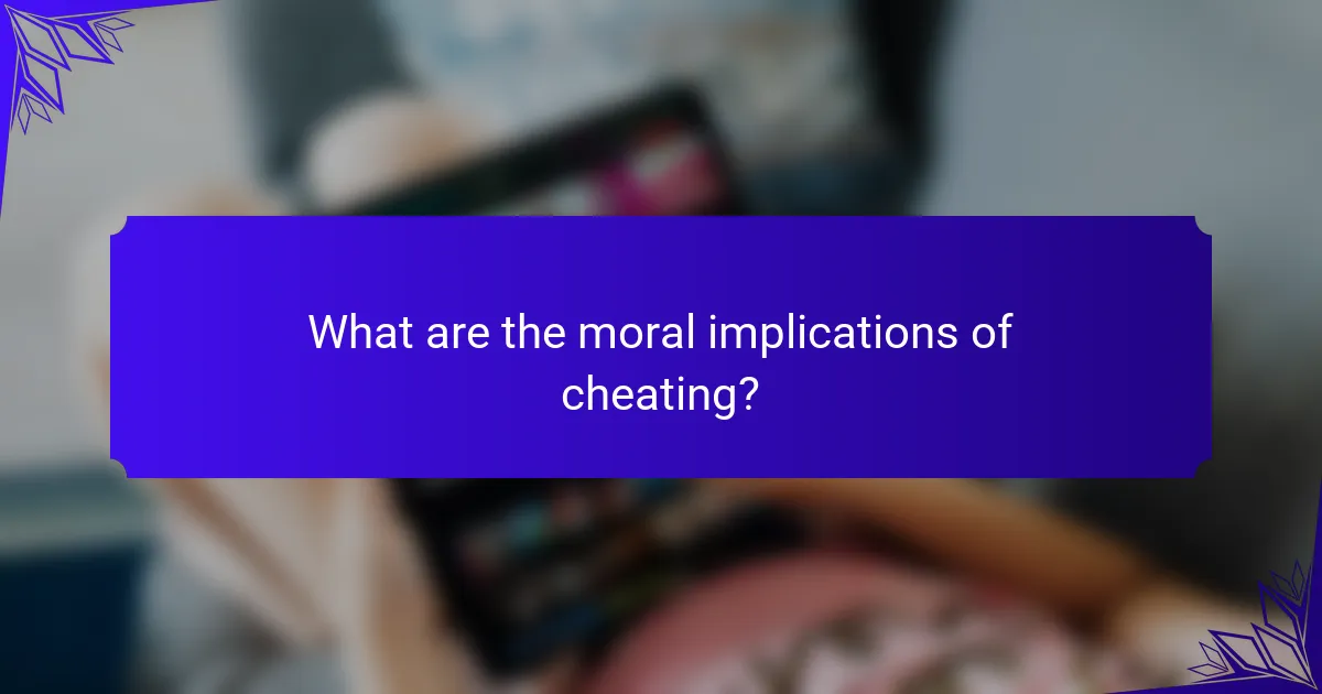 What are the moral implications of cheating?