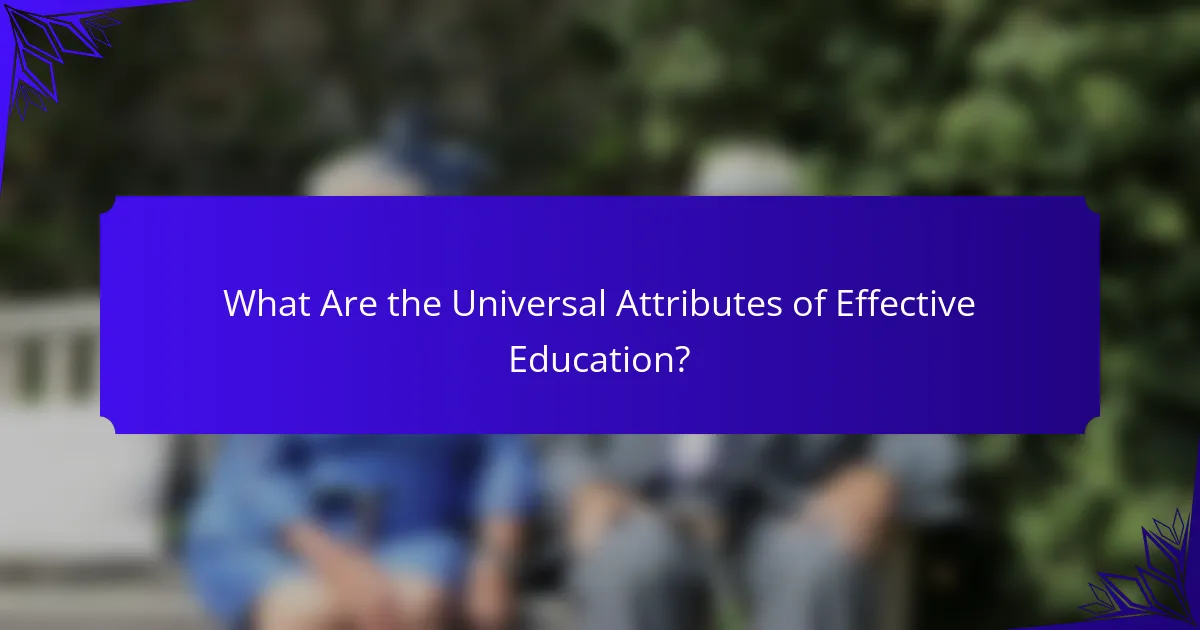What Are the Universal Attributes of Effective Education?