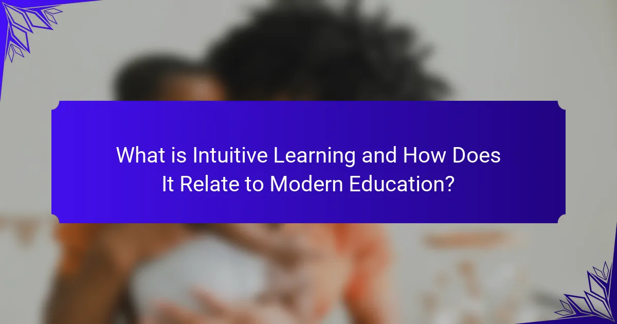 What is Intuitive Learning and How Does It Relate to Modern Education?