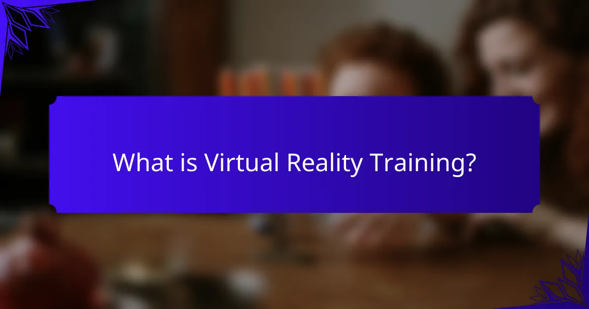 What is Virtual Reality Training?